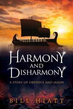 Paperback Harmony and Disharmony: A Story of Orpheus and Jason Book