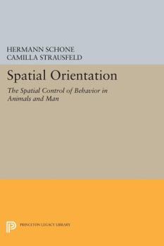 Paperback Spatial Orientation: The Spatial Control of Behavior in Animals and Man Book