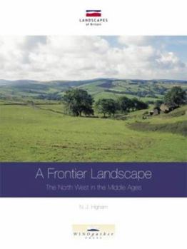 Paperback A Frontier Landscape: The North West in the Middle Ages Book