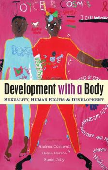 Paperback Development with a Body: Sexuality, Human Rights and Development Book