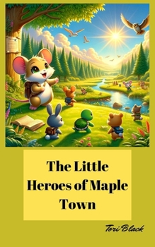 Paperback The Little Heroes of Maple Town Book