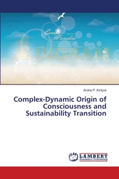 Paperback Complex-Dynamic Origin of Consciousness and Sustainability Transition Book