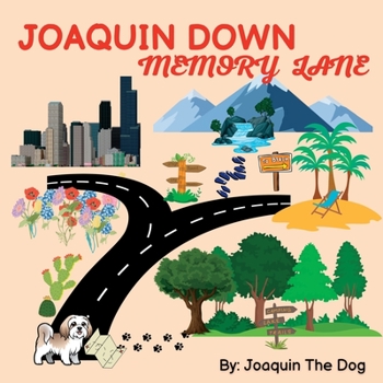 Paperback Joaquin Down Memory Lane: A Doggy Adventure Book