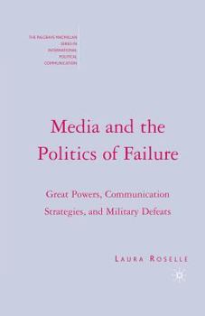 Paperback Media and the Politics of Failure: Great Powers, Communication Strategies, and Military Defeats Book