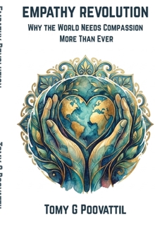 Empathy Revolution: Why The World Needs Compassion More Than Ever