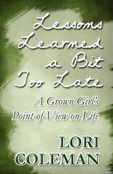 Paperback Lessons Learned a Bit Too Late Book