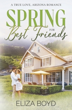 Paperback Spring for Best Friends: A Clean Small Town Romance Book