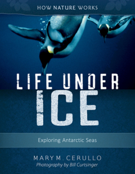 Paperback Life Under Ice: Exploring Antarctic Seas Book