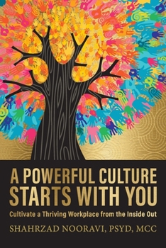 Paperback A Powerful Culture Starts with You: Cultivate a Thriving Workplace from the Inside Out Book