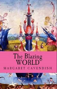 Paperback The Blazing World Illustrated Book