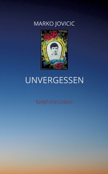 Paperback Unvergessen: Kampf eines Lebens [German] Book
