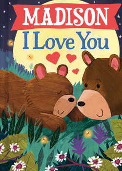 Hardcover Madison I Love You Book