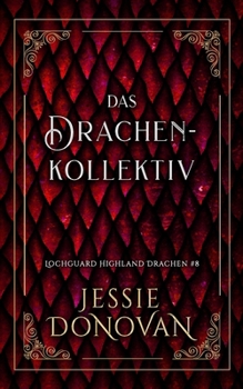 Das Drachenkollektiv (Lochguard Highland Drachen) (German Edition)