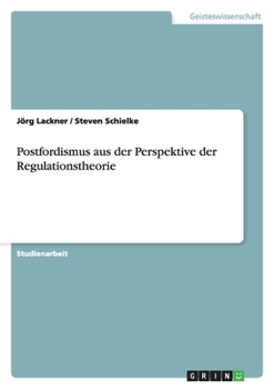 Paperback Postfordismus aus der Perspektive der Regulationstheorie [German] Book