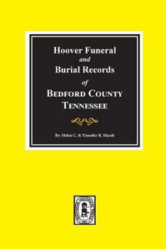 Paperback Hoover Funeral and Burial Records of Bedford County, Tennessee Book