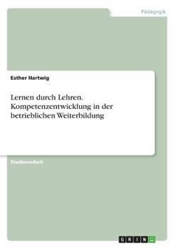 Paperback Lernen durch Lehren. Kompetenzentwicklung in der betrieblichen Weiterbildung [German] Book