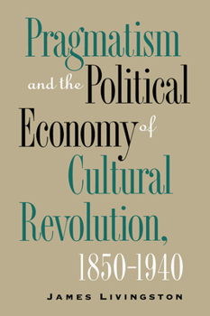Hardcover Pragmatism and the Political Economy of Cultural Evolution Book