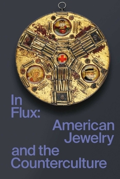 Paperback In Flux: American Jewelry and the Counterculture Book
