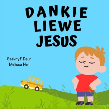 Paperback Dankie Liewe Jesus. [Afrikaans] Book