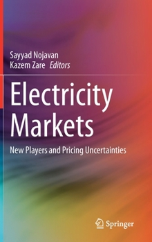 Hardcover Electricity Markets: New Players and Pricing Uncertainties Book