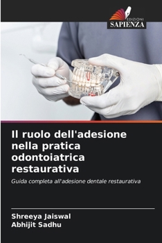 Il ruolo dell'adesione nella pratica odontoiatrica restaurativa (Italian Edition)
