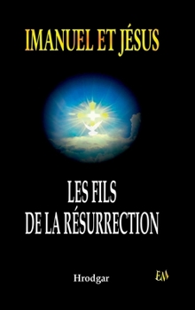 Hardcover Imanuel et J?sus, les Fils de la R?surrection [French] Book