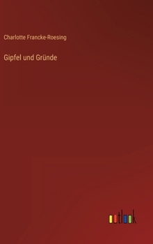 Hardcover Gipfel und Gründe [German] Book