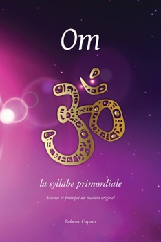 Paperback Om, la syllabe primordiale [French] Book