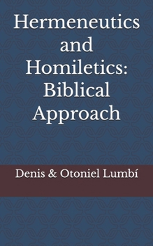 Paperback Hermeneutics and Homiletics: Biblical Approach Book
