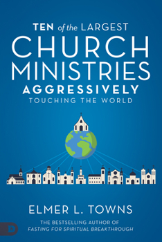 Paperback Ten of the Largest Church Ministries Aggressively Touching the World Book