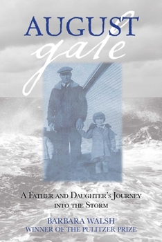 Paperback August Gale: A Father And Daughter's Journey Into The Storm Book