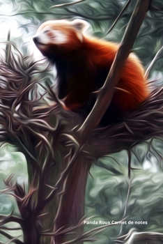 Panda Roux Carnet de notes: Journal A5 ligné original de 119 pages- Une belle idée de cadeau pour les amoureux des animaux (French Edition)