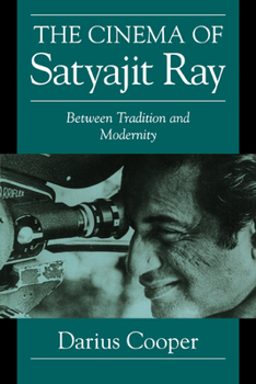 The Cinema of Satyajit Ray: Between Tradition and Modernity - Book  of the Cambridge Studies in Film