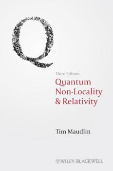 Hardcover Quantum Non-Locality and Relativity: Metaphysical Intimations of Modern Physics Book