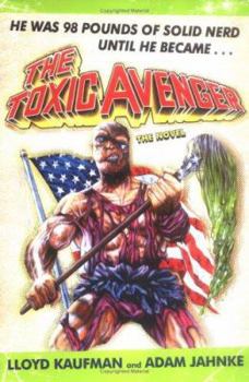 Paperback The Toxic Avenger Book