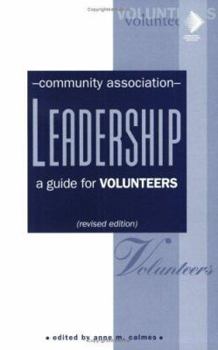 Hardcover Community Association Leadership: A Guide for Volunteers Book