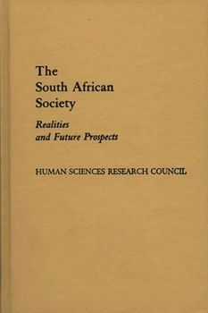 Hardcover The South African Society: Realities and Future Prospects Book