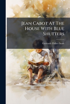 Jean Cabot at the House with Blue Shutters