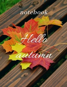 Paperback Notebook hello autumn: : Lined Notebook Journal -120 Pages - Large (8.5 x 11 inches) Book