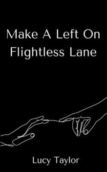 Paperback Make A Left On Flightless Lane Book