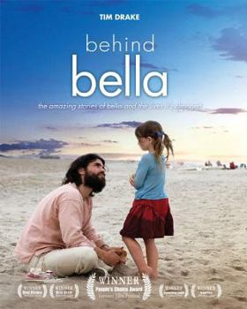 Hardcover Behind Bella: The Amazing Stories of Bella and the Lives It's Changed Book