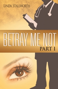 Paperback Betray Me Not, Part I Book