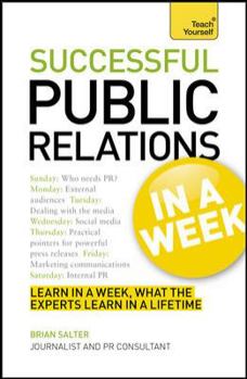 Paperback Successful Public Relations in a Week: A Teach Yourself Guide Book