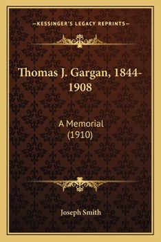 Paperback Thomas J. Gargan, 1844-1908: A Memorial (1910) Book