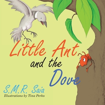 Paperback Little Ant and the Dove: One Good Turn Deserves Another Book