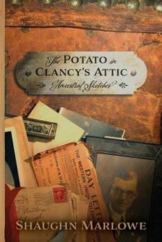 Paperback The Potato in Clancy's Attic: Ancestral Sketches Book