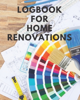 Paperback Logbook For Home Renovations: Organize your renovation project! Book