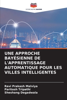 Paperback Une Approche Bayésienne de l'Apprentissage Automatique Pour Les Villes Intelligentes [French] Book