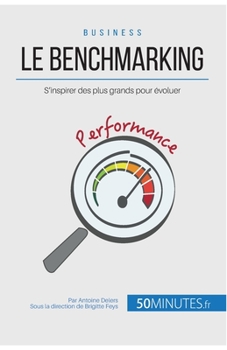 Paperback Le benchmarking: S'inspirer des plus grands pour évoluer [French] Book