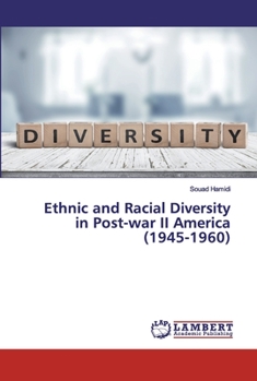 Paperback Ethnic and Racial Diversity in Post-war II America (1945-1960) Book